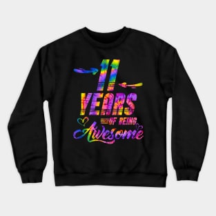 11th Birthday Gift Idea Tie Dye 11 Year Of Being Crewneck Sweatshirt